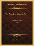The American Vignola, Part 1: The Five Orders (1904) - Hardcover
