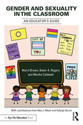 Gender and Sexuality in the Classroom: An Educator's Guide - Paperback