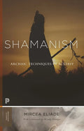 Shamanism: Archaic Techniques of Ecstasy - Paperback