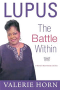 Lupus: The Battle Within: A Woman's Most Intimate Life Story - Paperback