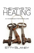 The Keys to Healing: A Handbook for Miracles - Paperback