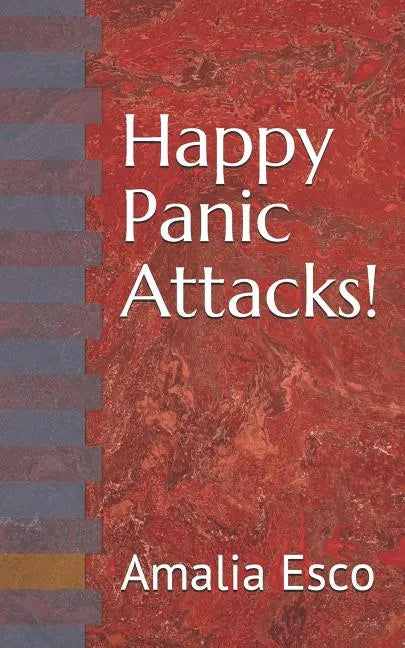 Happy Panic Attacks! - Paperback
