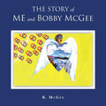 The Story of Me and Bobby McGee - Paperback