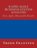 Rapid Agile Business System Analysis: Fast, Agile, Measurable Results - Paperback