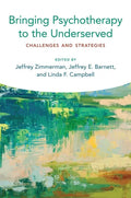 Bringing Psychotherapy to the Underserved: Challenges and Strategies - Paperback