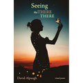 Seeing the There There: Visual Poems - Paperback