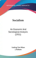 Socialism: An Economic and Sociological Analysis (1951) - Hardcover