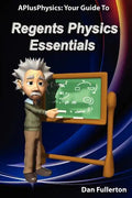 APlusPhysics: Your Guide to Regents Physics Essentials - Paperback