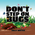 Don't Step on Bugs - Paperback