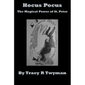 Hocus Pocus: The Magical Power of St. Peter - Paperback