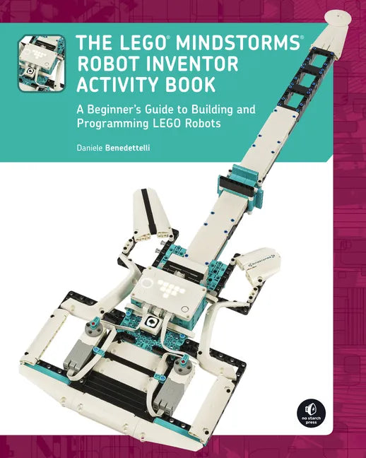 The Lego Mindstorms Robot Inventor Activity Book: A Beginner's Guide to Building and Programming Lego Robots - Paperback