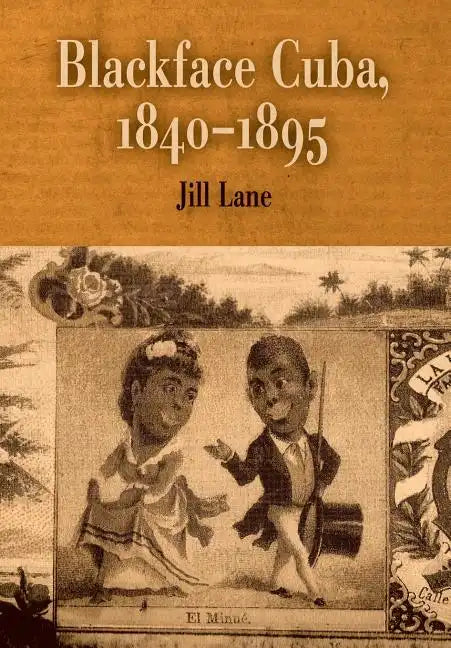 Blackface Cuba, 1840-1895 - Hardcover