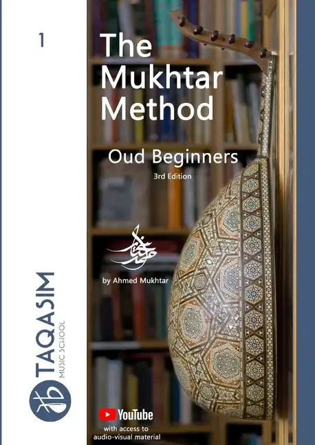The Mukhtar Method - Oud Beginners: Learn Oud - Paperback