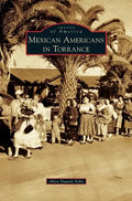 Mexican Americans in Torrance - Hardcover