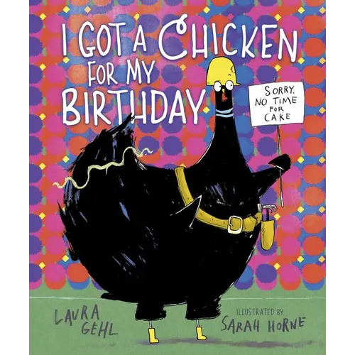 I Got a Chicken for My Birthday - Hardcover