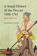 A Social History of the Deccan, 1300-1761 - Paperback