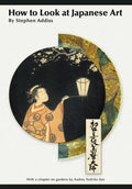 How to Look At Japanese Art - Paperback