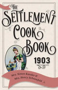 The Settlement Cook Book 1903 - Paperback