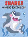 Sharks Coloring Book For Kids: Cute and unique Shark Designs - Paperback