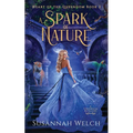 A Spark of Nature: A Cinderella Retelling - Paperback