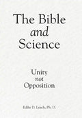 The Bible and Science: Unity Not Opposition - Hardcover