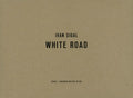 Ivan Sigal: White Road - Hardcover