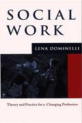 Social Work: Theory and Practice for a Changing Profession - Paperback