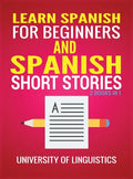 Learn Spanish For Beginners AND Spanish Short Stories: 2 Books IN 1! - Hardcover