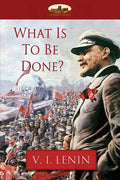 What Is To Be Done? - Paperback
