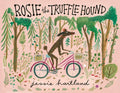 Rosie the Truffle Hound - Hardcover