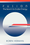 Fusion: The Search for Endless Energy - Paperback
