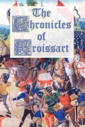 The Chronicles of Froissart - Paperback