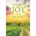 Finding Joy in the Journey: Celebrating Faith Despite Circumstances - Paperback