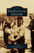 Eastland Disaster - Hardcover