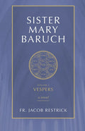Sister Mary Baruch: Vespers (Vol 3) Volume 3 - Paperback