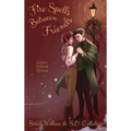 Fire Spells Between Friends: A Queer Historical Romance - Hardcover