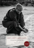 Empty, Empty. Happy, Happy.: The Essential Teachings of a Simple Monk - Paperback