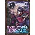 Skeleton Knight in Another World (Manga) Vol. 12 - Paperback