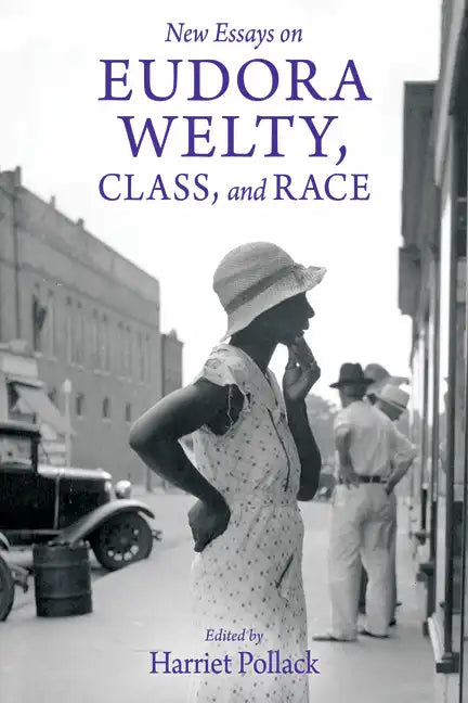 New Essays on Eudora Welty, Class, and Race - Paperback