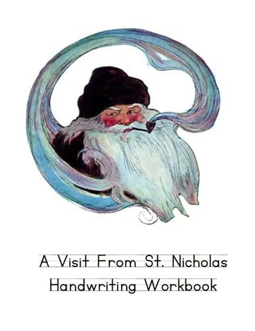 A Visit From St. Nicholas Handwriting Workbook: Printing Practice through a Classic Story - Paperback