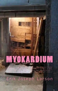 Myokardium: By Erik Larson - Paperback