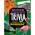 Super Surprising Trivia about the World's Natural Wonders - Paperback