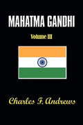 Mahatma Gandhi at Work: His Own Story Continued - Paperback