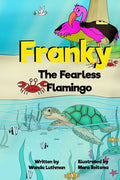 Franky the Fearless Flamingo - Paperback