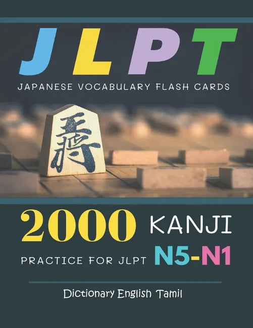 2000 Kanji Japanese Vocabulary Flash Cards Practice for JLPT N5-N1 Dictionary English Tamil: Japanese books for learning full vocab flashcards. Comple - Paperback