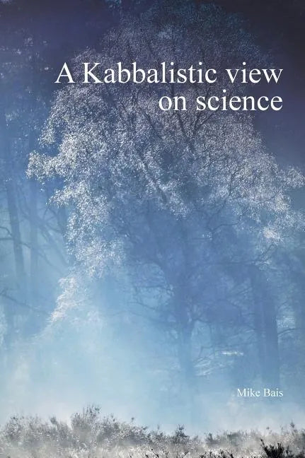 A Kabbalistic view on science - Hardcover