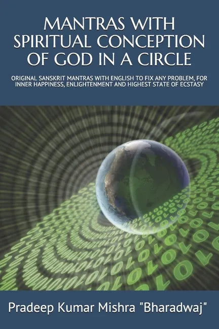 Mantras with Spiritual Conception of God in a Circle: Original Sanskrit Mantras with English to Fix Any Problem, for Inner Happiness, Enlightenment an - Paperback