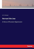 Hernani the Jew: A Story of Russian Oppression - Paperback