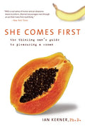 She Comes First: The Thinking Man's Guide to Pleasuring a Woman - Paperback