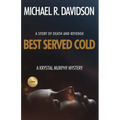 Best Served Cold: A Krystal Murphy Mystery - Paperback